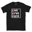 L&F Women's "Live/Love/Luck" Unisex T-Shirt