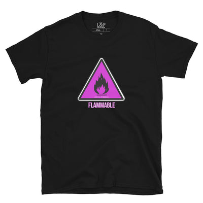 L&F Women's "Flammable" Unisex T-Shirt